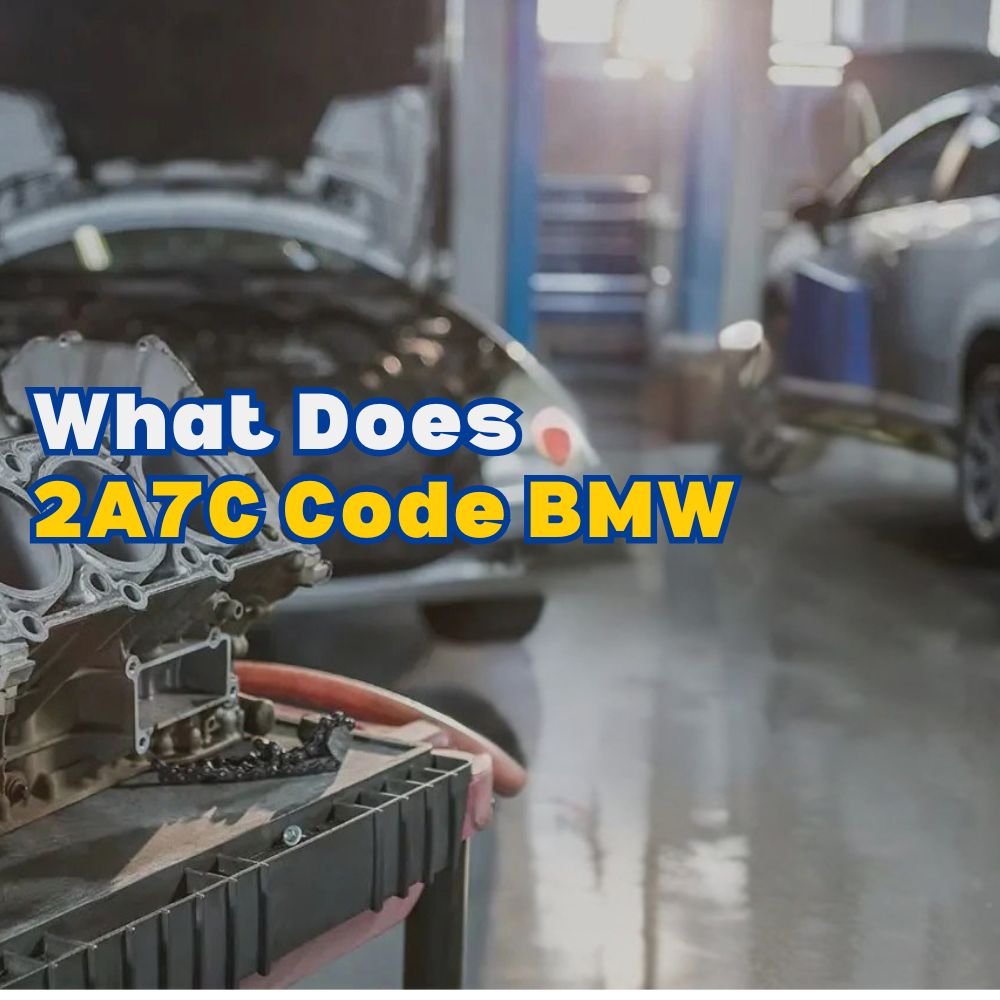 2A7C Code BMW
