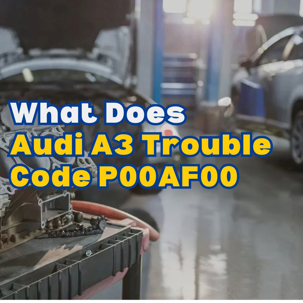 Audi A3 Trouble Code P00AF00