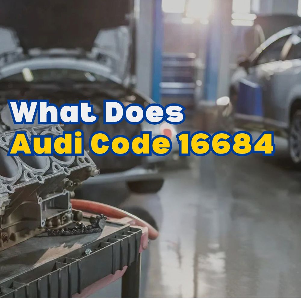 Audi Code 16684