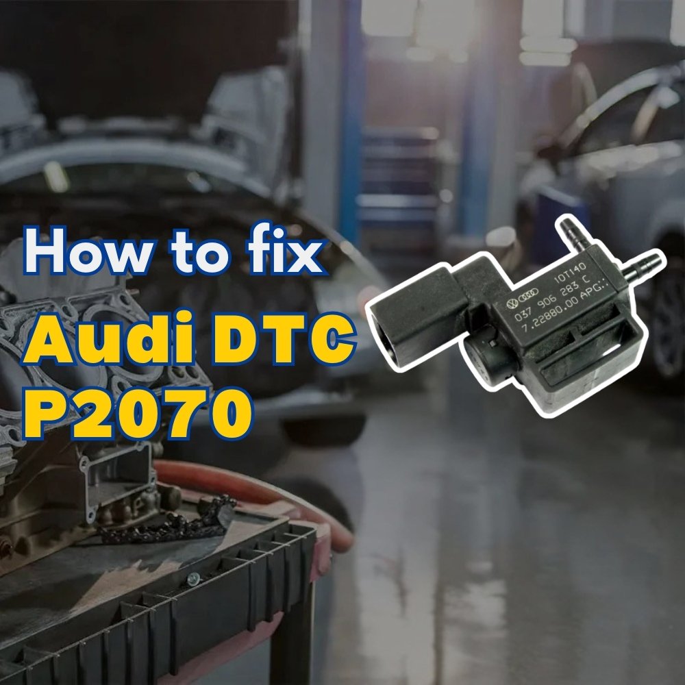 Audi DTC P2070