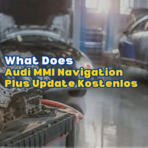 Audi MMI Navigation Plus Update Kostenlos