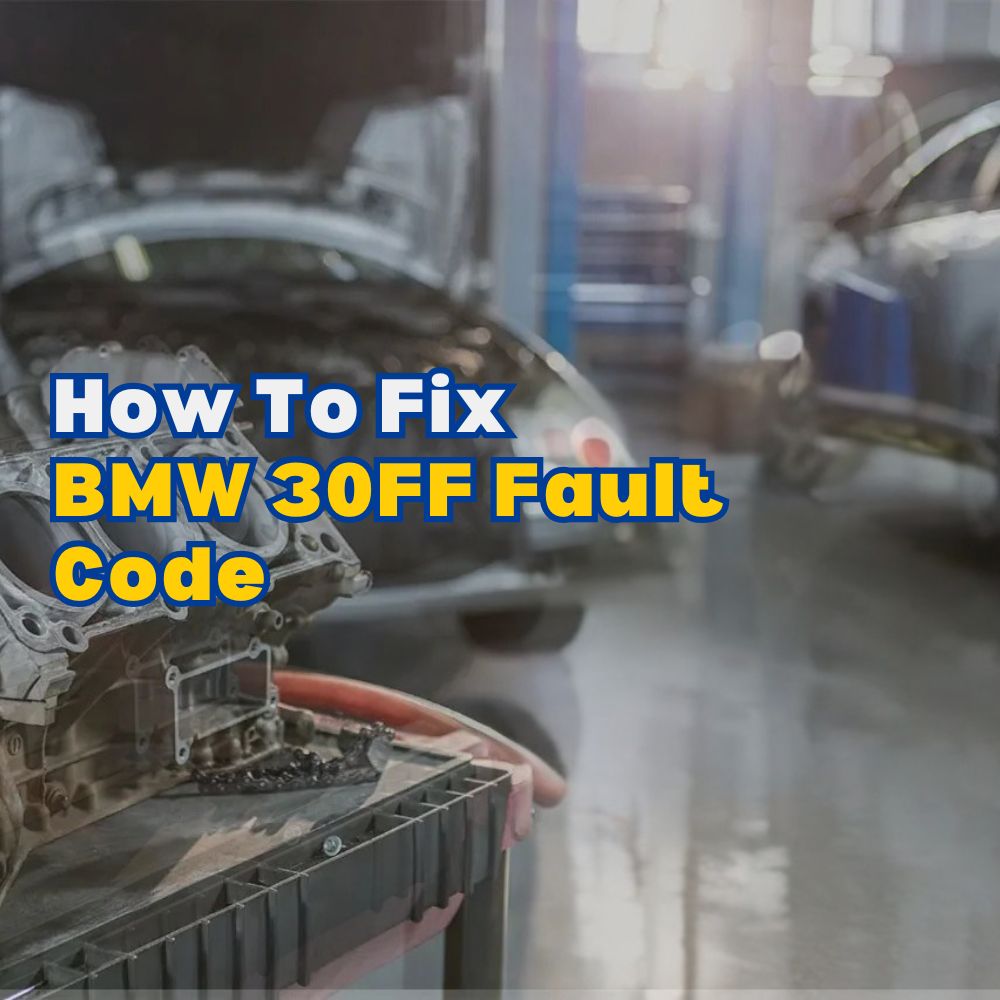 BMW 30FF Fault Code