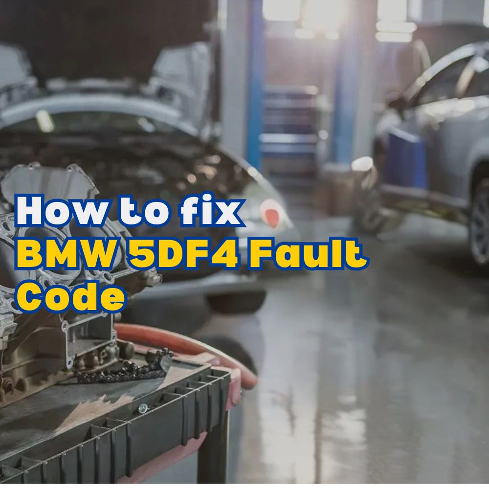 BMW 5DF4 Fault Code