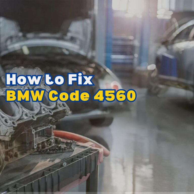 What Does BMW Code 4560 Indicate, and How to Fix It? - AutoExplain