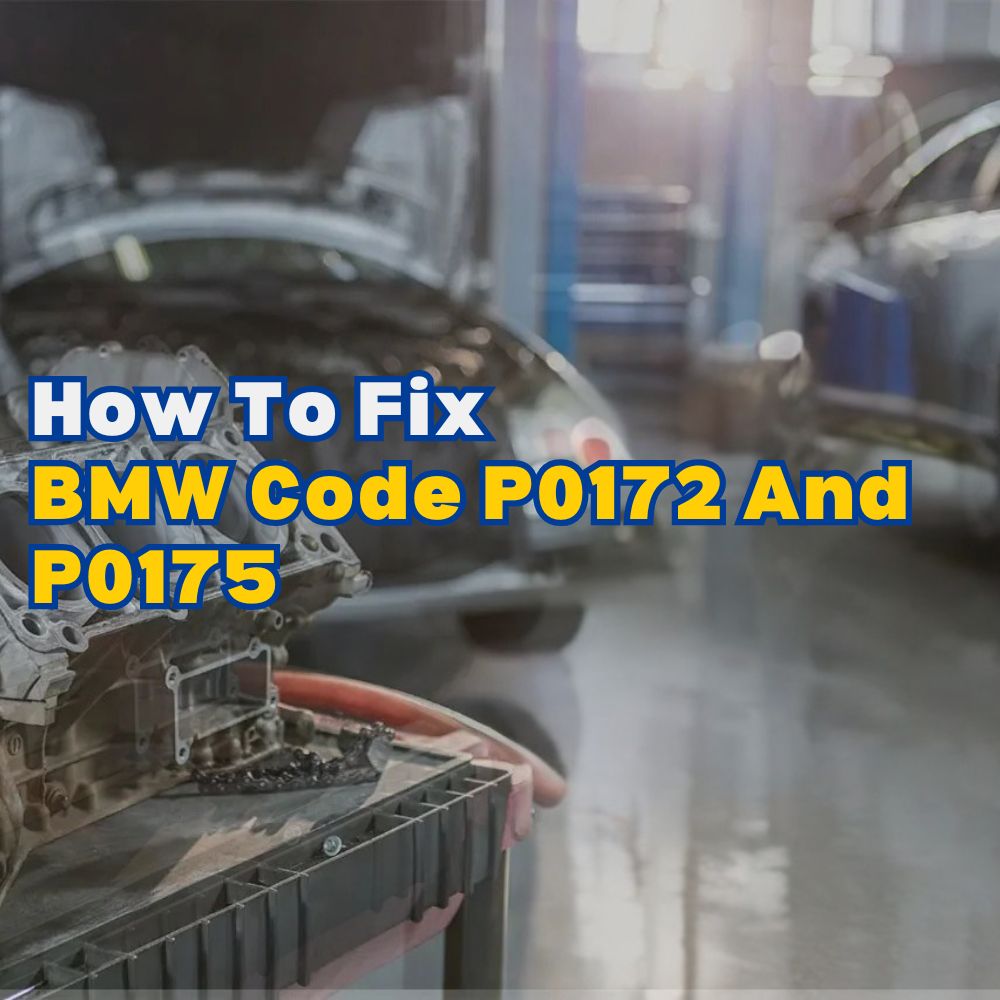 BMW Code P0172 And P0175