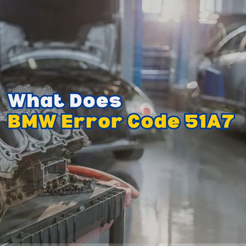 BMW Error Code 51A7