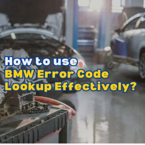 BMW Error Code Lookup Effectively?