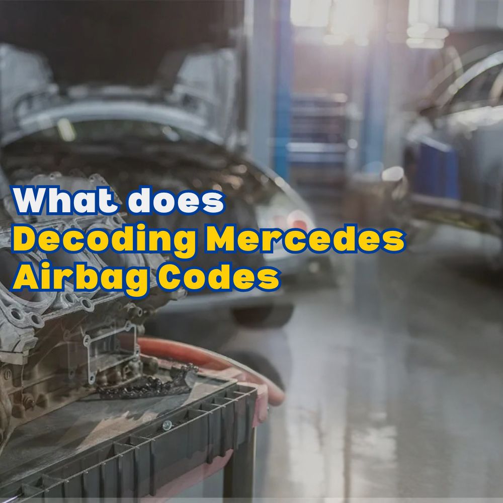 Decoding Mercedes Airbag Codes