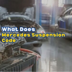 Mercedes Suspension Code