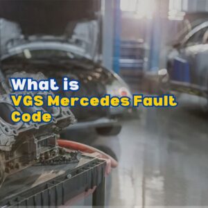 VGS Mercedes Fault Code