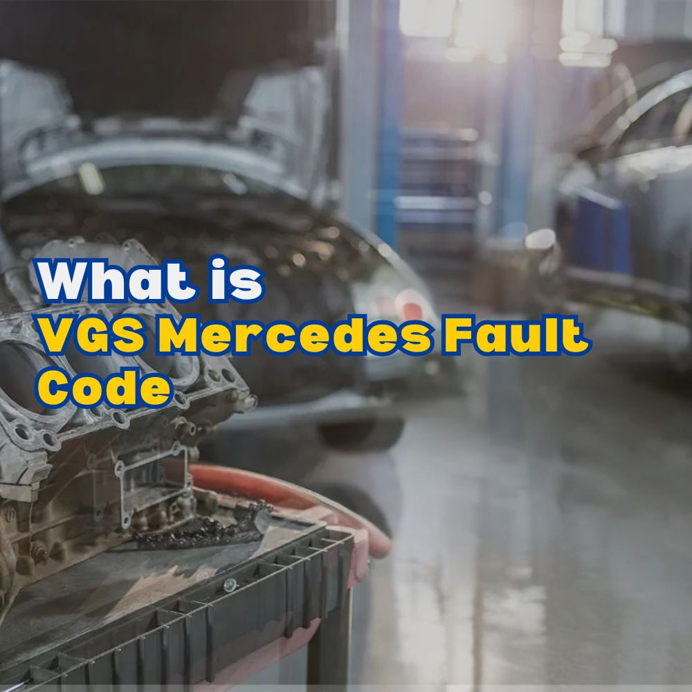 VGS Mercedes Fault Code