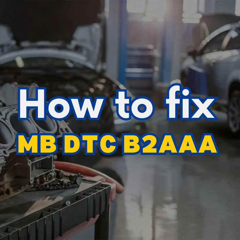 B2AAA Code Mercedes: What Does This Mean & How to Fix