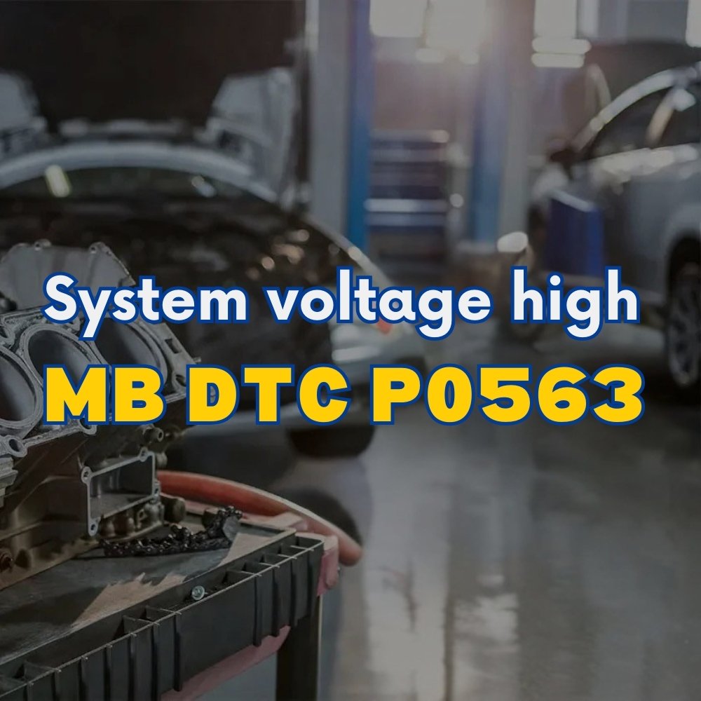 What Does the DTC P0563 Mercedes-Benz Code Mean?