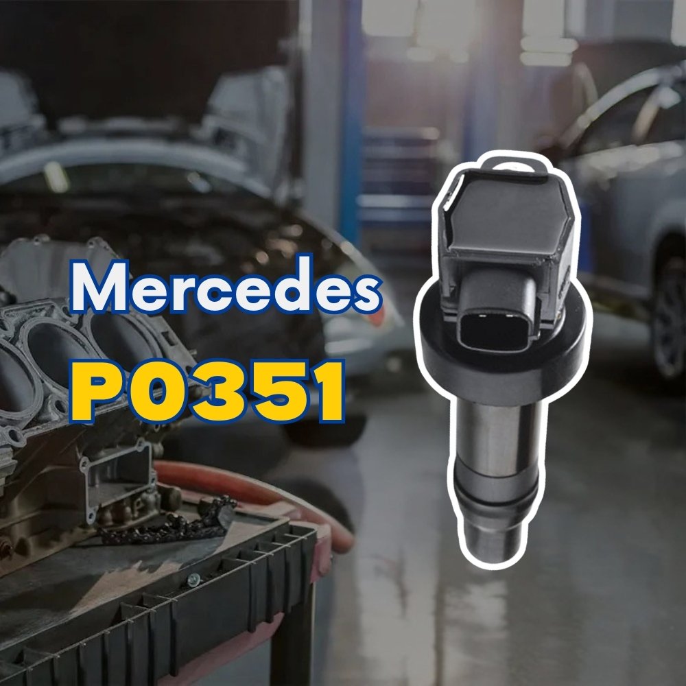 What Causes P0351 Mercedes Code And How To Fix?
