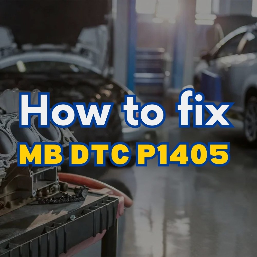 P1405 Mercedes Code: Expert Diagnosis and Solutions