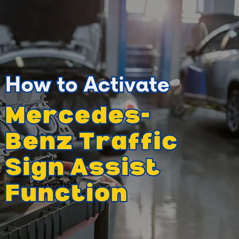 How to Activate Mercedes-Benz Traffic Sign Assist Function