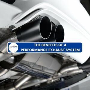 The Benefits Of A Performance Exhaust System